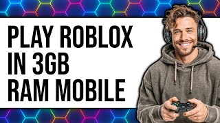 How To Play Roblox In 3GB RAM Mobile 2025 - Easy Guide screenshot 5