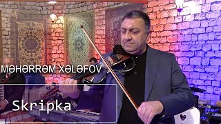 Məhərrəm Xələfov - Skripkada ifa (7 Canlı) Resimi