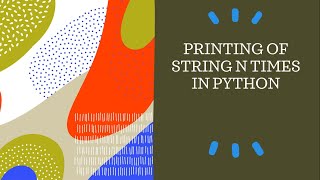 printing of string n times in python