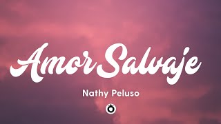 Video thumbnail of "Nathy Peluso - AMOR SALVAJE (Letra/Lyrics)"