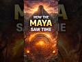 How the Maya Understood Time #History #AncientCivilizations #Maya