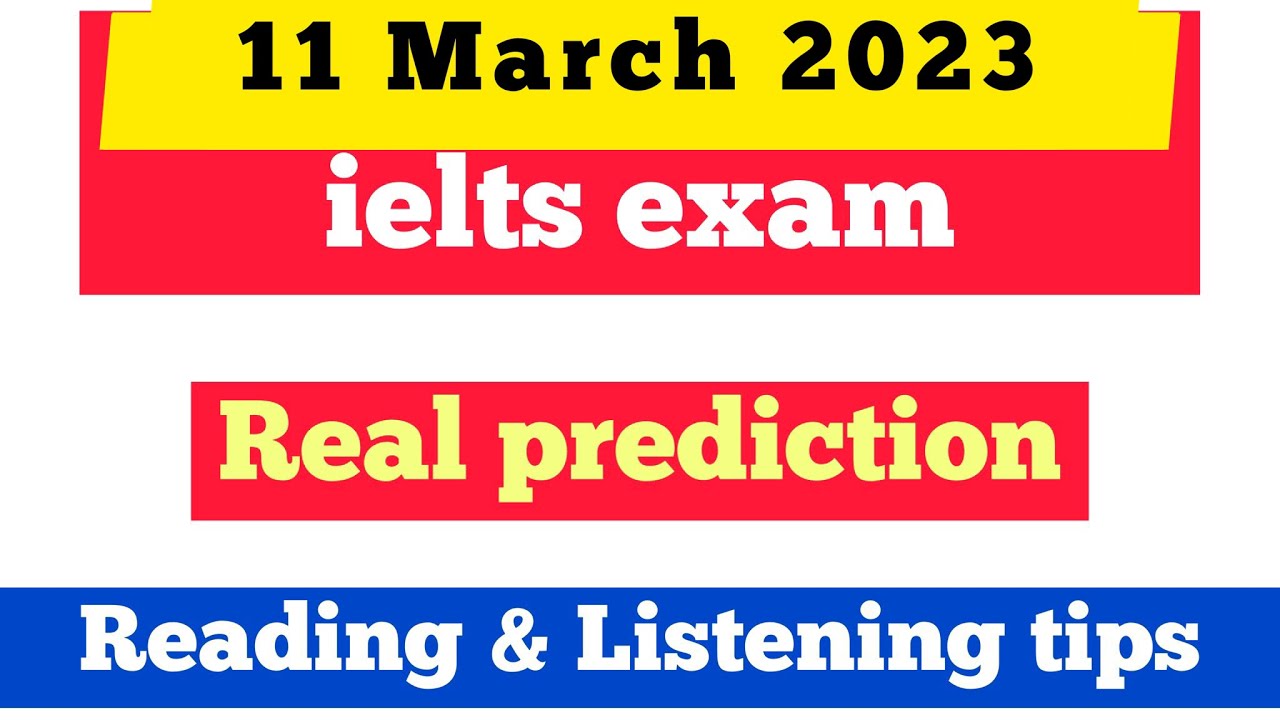 11 March ielts exam prediction | 11 March ielts exam prediction 2023 | 11 March ielts exam
