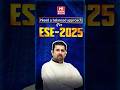 ESE 2025 | Your Final Chance to Succeed | Must-Do Tips for Prelims