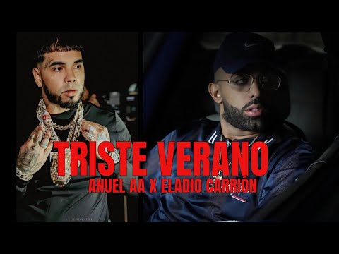 TRISTE VERANO – ANUEL AA FT ELADIO CARRIÓN