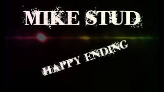Mike Stud - Happy Ending