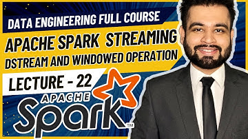 Apache Spark Streaming DStream and Window Operations | Data Engineer Full Course | Lecture 22
