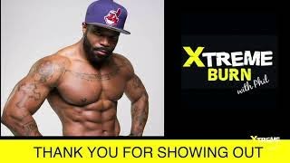 XTREME BURN You Gotta Work For It