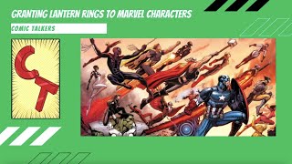 Granting Lantern Rings To Marvel Characters