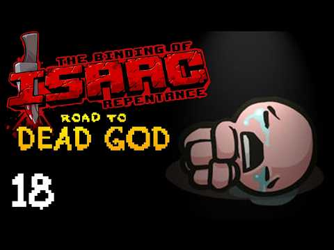 The Binding of Isaac: Road to Dead God (100%) ep 18