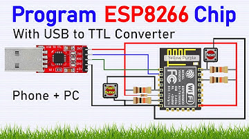 Program Raw ESP8266 Chip With USB To TTL Converter || ESP8266 Chip Programming Using Android Phone