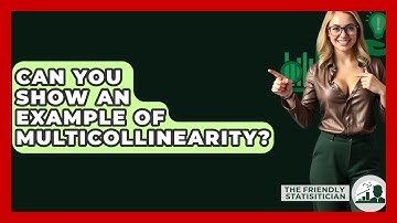 Can You Show An Example Of Multicollinearity? - The Friendly Statistician