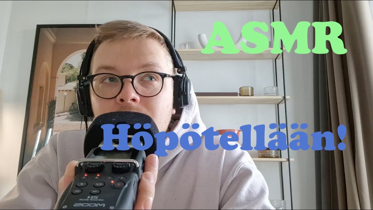 ASMR SUOMI 🌞 Höpötelläänhöpötellään!