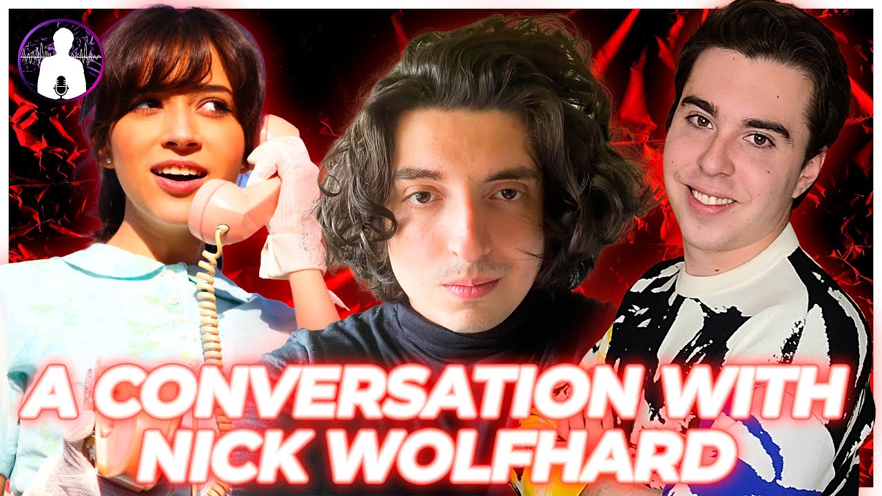 A Conversation With Nick Wolfhard. (Voice Actor)