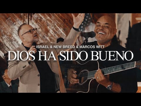 Putar Dios Ha Sido Bueno - Israel & New Breed