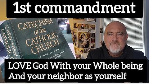 Catechism of the Catholic Church #25 First Commandment