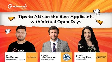 Tips to Attract the Best Applicants w/Virtual Open Days | CHAPTER 5 | Epic Events by vFairs | APR 21