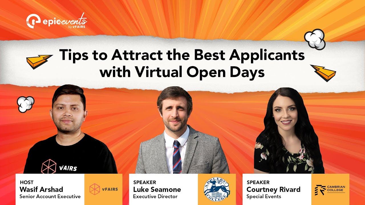 Tips to Attract the Best Applicants w/Virtual Open Days | CHAPTER 5 | Epic Events by vFairs | APR 21