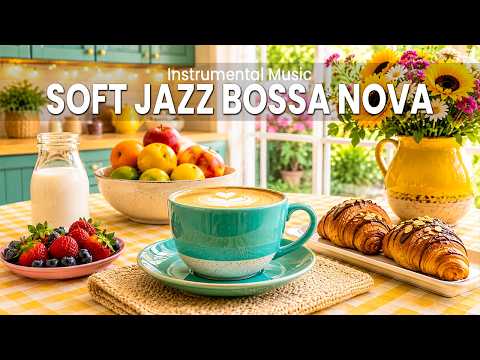 Soft Morning Jazz ☕ Relaxing Café Bossa Nova for Work, Study & Calm Focus