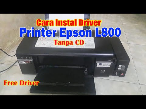 Cara Instal Driver Printer Epson L800 Tanpa CD