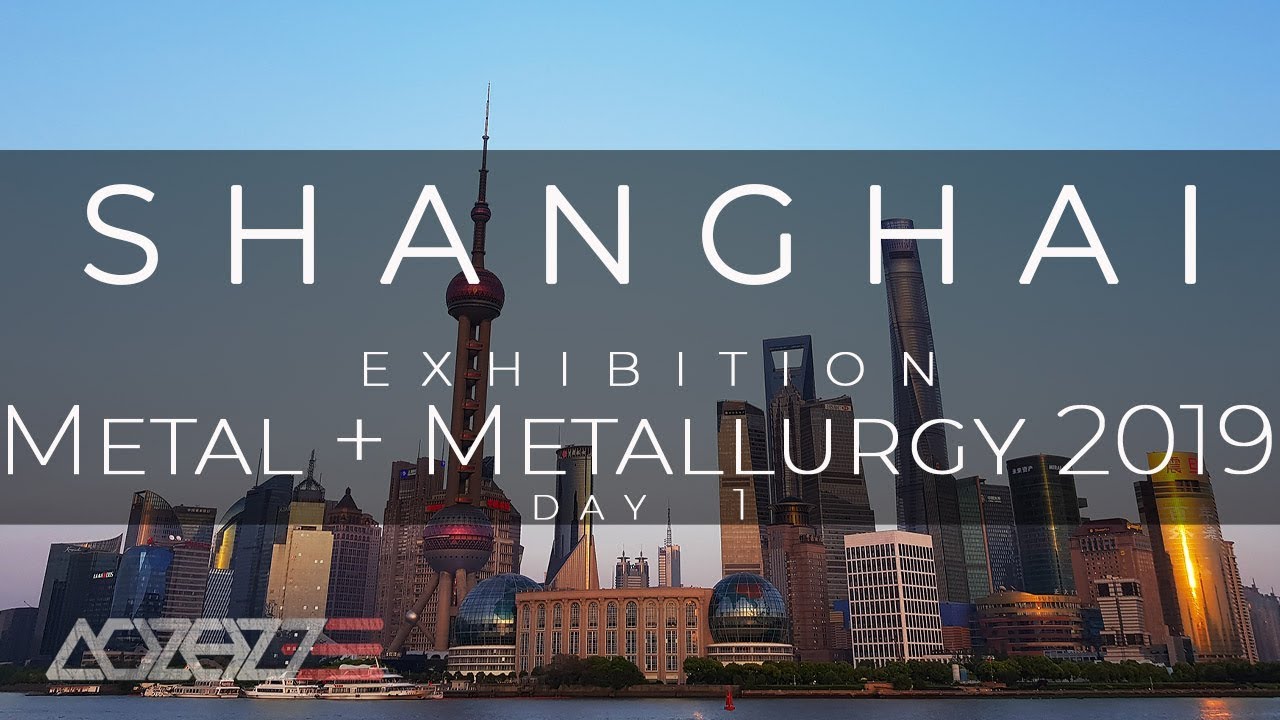 Review of exhibition Metal+Metallurgy 2019 part 1 China Shanghai