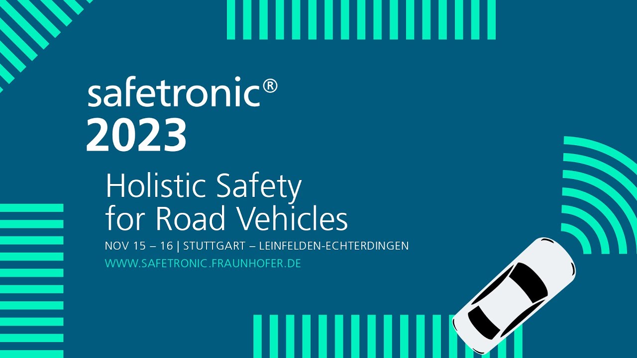 Safetronic® 2023 | Stuttgart (Conference about holistic safety of road vehicles)