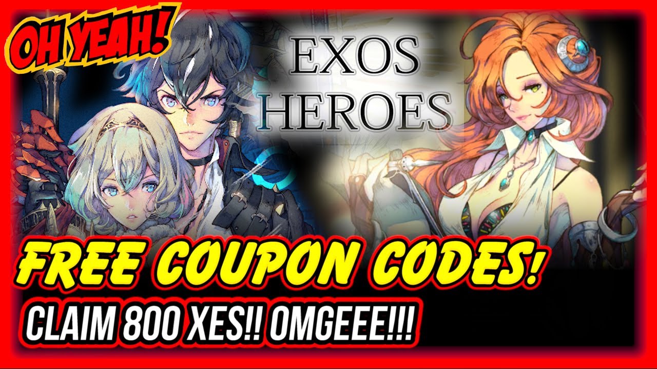 Exos Heroes Coupon Codes! Claim Free 800 Xes! How To Claim 2 Coupon