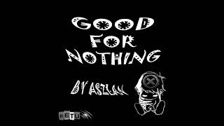 ASzLAN - GOOD FOR NOTHING (SNIPPET) #ETU