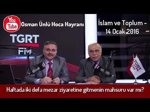 Haftada iki defa mezar ziyaretine gitmenin mahsuru var mı?  [ Osman Ünlü Hoca ]