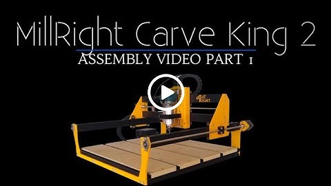 MillRight Carve King 2 CNC Step-by-Step Assembly - Part 1