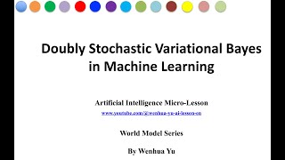 Doubly Stochastic Variational Bayes in Machine Learning