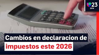 Prepárate Para La Temporada De Declaración De Impuestos 2026 Los Cambios Que Debes Tener Presente