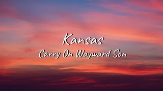 Kansas - Carry On Wayward Son | Lyrics Resimi