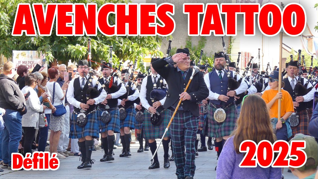 Avenches Tattoo Défilé Parade 2025. 11 groupes. Liste des interprètes: voir description