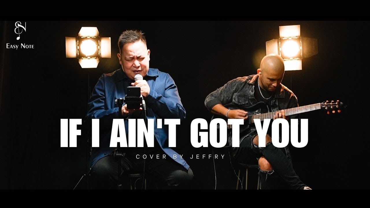 If I Ain't Got You - Cover by Jeffry | Easy Note - YouTube