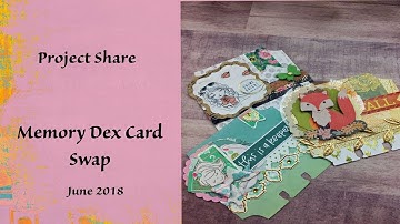 Project Share   Memory Dex Cards Swap June 2018