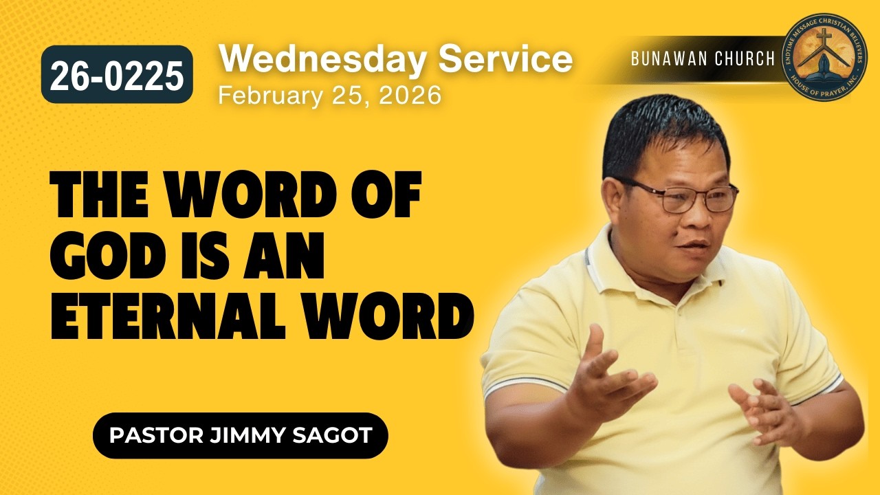 26-0225 The Word of God Is An Eternal Word | Ptr. Jimmy Sagot