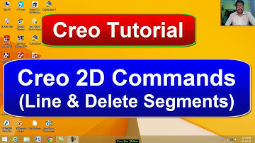 Creo 2D Command : Line & Delete Segment