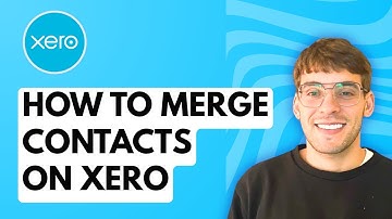 How to Merge Contacts on Xero [2025 Guide]