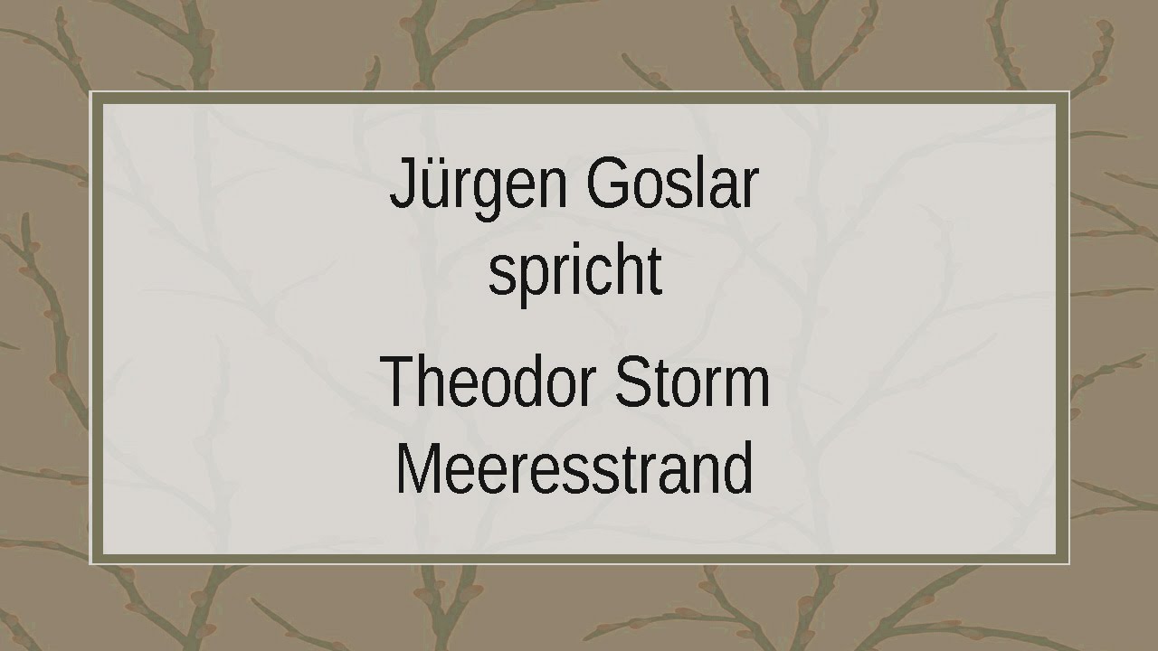 Meeresstrand Von Theodor Storm Theodor Storm „Meeresstrand“ - YouTube