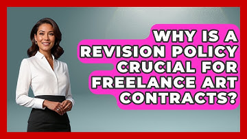 Why Is A Revision Policy Crucial For Freelance Art Contracts? - The Virtual Art Desk