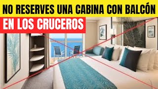 Nunca Volveré A Reservar Una Cabina Con Balcón Y Tú Tampoco Deberías
