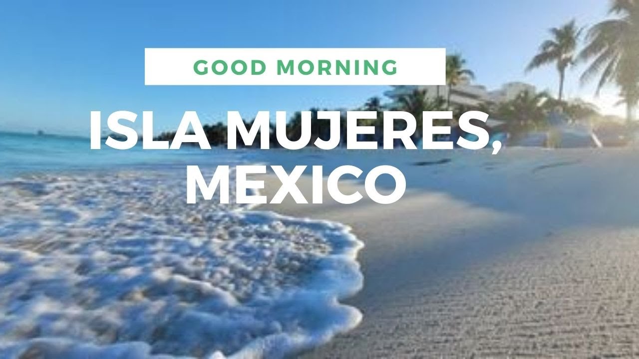 Morning in Playa Norte, Isla Mujeres Mexico (December 2021) YouTube