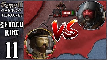 CK2: Game of Thrones - Shadow King #11 - Unifying the Shadowlands