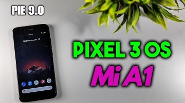 Pixel 3 ANDROID 9.0 PIE LiquidRemix OS for Mi A1 phone