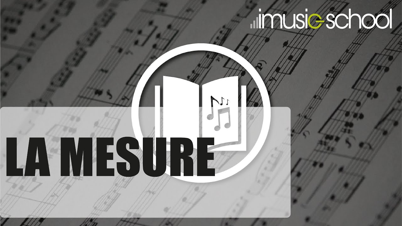 La mesure (musique)  imusic-blog encyclopédie de la musique en ligne