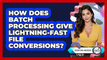 How Does Batch Processing Give Lightning-fast File Conversions? - Design Tool Unlocked