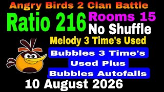 Angry Birds 2 Clan Battle Today 10 August 2026 Ratio 216 No Shuffle Bubbles 3 Time's Used No Shuffle screenshot 3