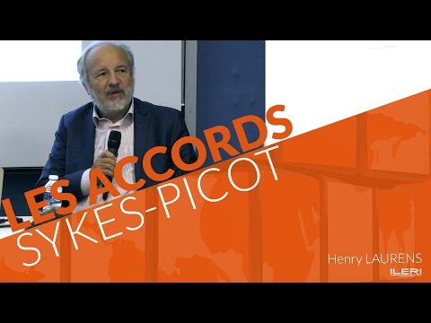 Henry Laurens - Les accords Sykes-Picot | Conférence à l'ILERI