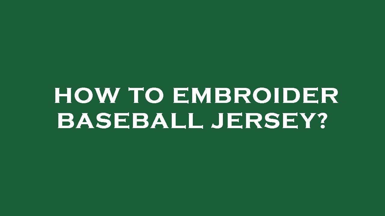 How to embroider baseball jersey? YouTube
