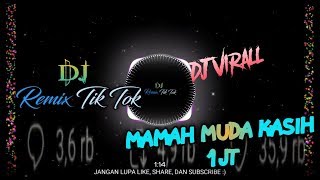 DJ MAMAH MUDA KASIH 1JT VIRALL 2K20🔊🔊